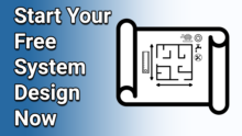 Start Your Free System Design Now